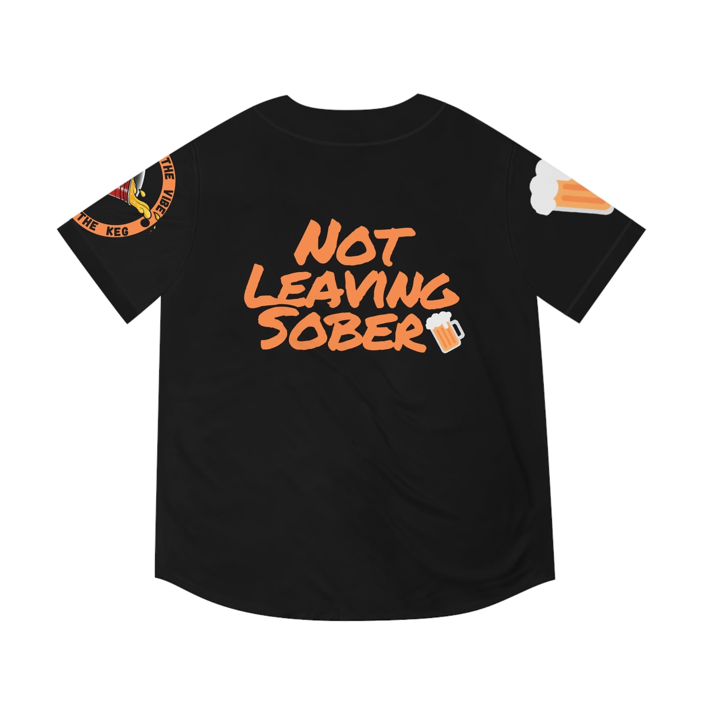 Not Leaving Sober Baseball jersey