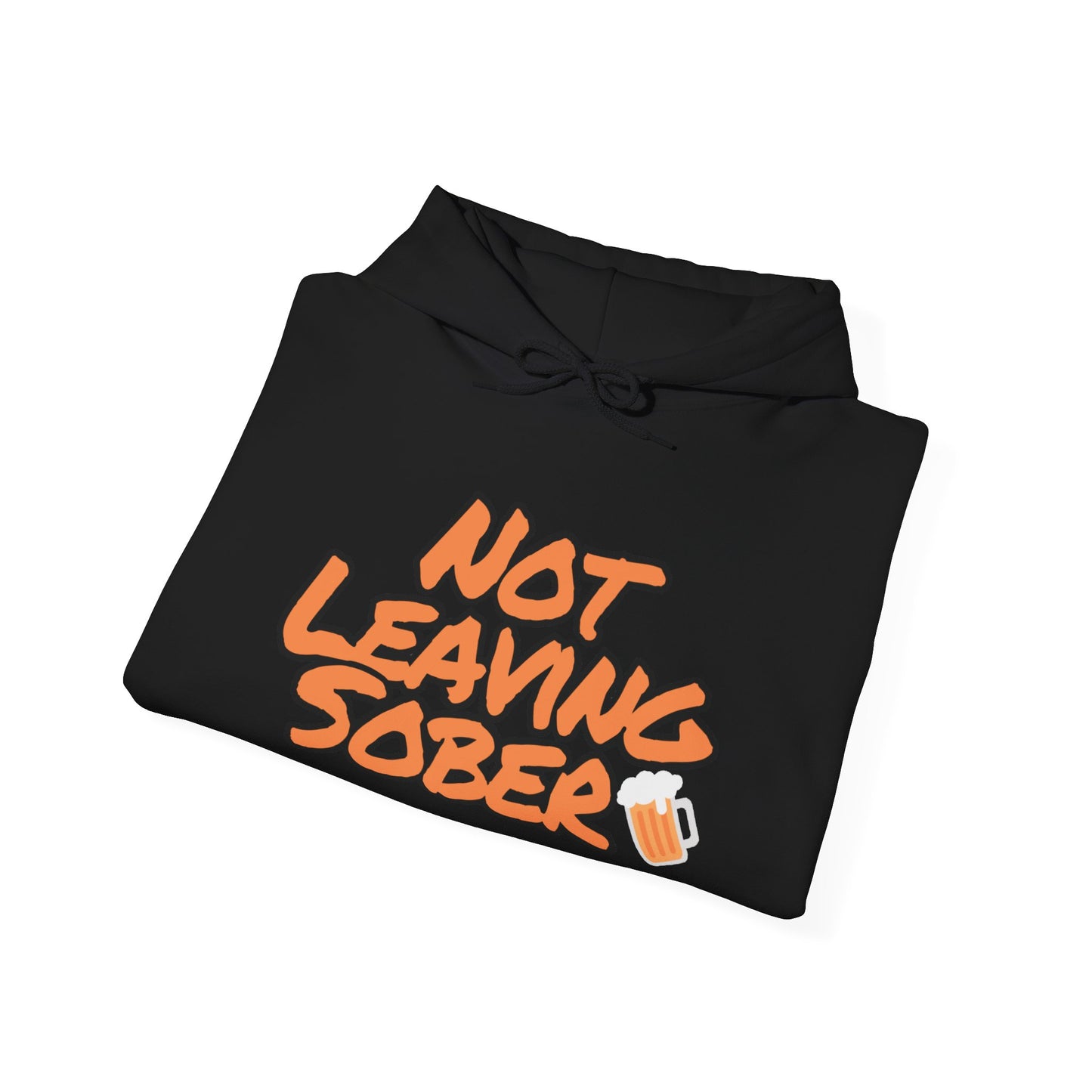 Not Leaving Sober black hoodie